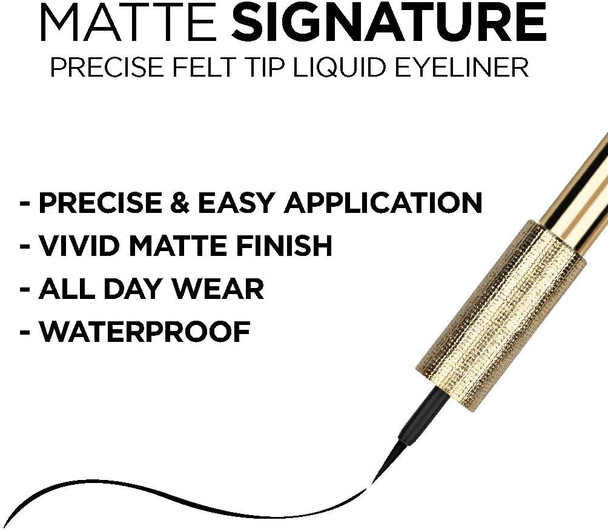 L'Oreal Paris Makeup Matte Signature Liquid Dip Eyeliner Waterproof Precise & Easy Application All Day Wear Vivid Matte Finish Black 0.07 Fl. Oz. L'Oreal Paris Makeup Matte Signature Liquid Dip Eyeliner Waterproof Precise & Easy Application All Day Wear Vivid Matte Finish Black 0.07 Fl. Oz.
