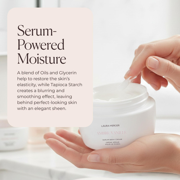 Laura Mercier Serum Body Cream Moisturizing Serum-Infused 48HR Hydration Improves Skin Barrier Soothes Dry Skin Shea Butter and Squalane Intensely Nourishes Bath & Body - Ambre Vanille  -6.5 Ounce