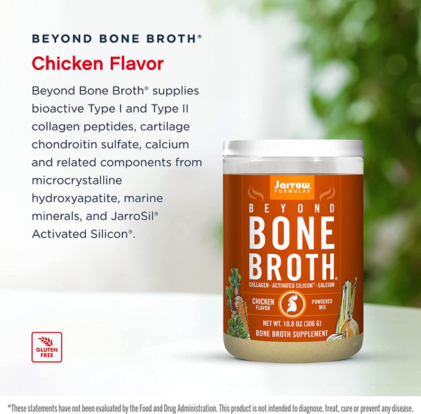 Jarrow Formulas Beyond Bone Broth, Chicken Flavor - 10.8 oz Powdered Mix - Nutritional Take on Traditional Bone Broth - Supplies Collagen, Activated Silicon & Calcium - Approx. 17 Servings