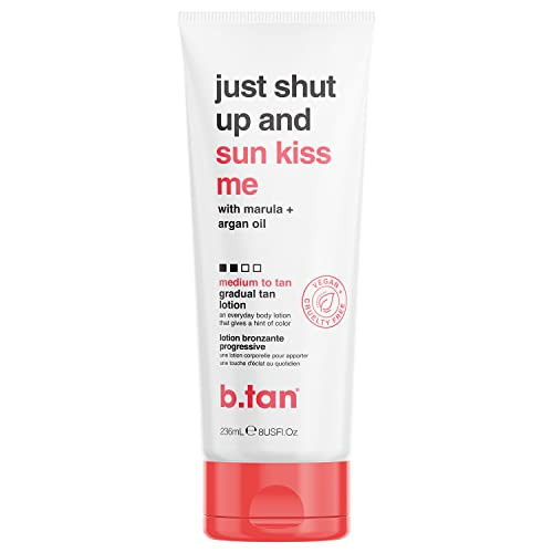 B.Tan Medium Gradual Self Tanning Lotion Just Shut Up And Sun Kiss Me Everyday Glow Lotion - Develop A Bronzed Glow Infused With Marula + Argan Oil Vegan Cruelty & Paraben 236Ml