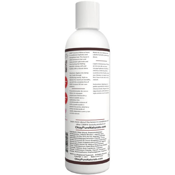 OKAY  Coconut Hibiscus LeaveIn Conditioner  For All Hair Types  Textures  Restore  Hydrate  Strengthen  With Almond Argan  Avocado Oil  Free of Paraben Silicone Sulfate  8. oz