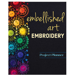CandT Publishing Embellished Art Embroidery Project Planner by Christen Brown CandT Publishing Embellished Art Embroidery Project Planner by Christen Brown