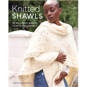 GMC Publications Knitted Shawls 25 Relaxing Wraps, Cowls and Shawls by Christine Boggis GMC Publications Knitted Shawls 25 Relaxing Wraps, Cowls and Shawls by Christine Boggis