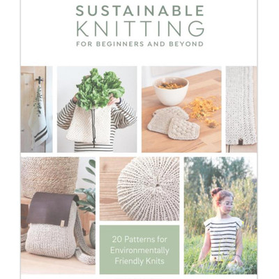 David and Charles Sustainable Knitting For Beginners And Beyond by Sascia Strohhammer