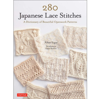 Tuttle Publishing 280 Japanese Lace Stitches A Dictionary of Beautiful Openwork Patterns