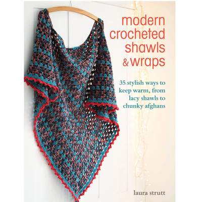 Cico Books Modern Crocheted Shawls and Wraps by Laura Strutt