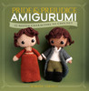 OakridgeStores.com | Dover - 12 Austen Characters To Crochet - Pride & Prejudice Amigurumi - Crochet Pattern Book - 9780486855165