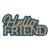 OakridgeStores.com | Spellbinders - Layered Hello Friend - Etched Dies - Essentially Your Sentiments - S1-184 810176109861