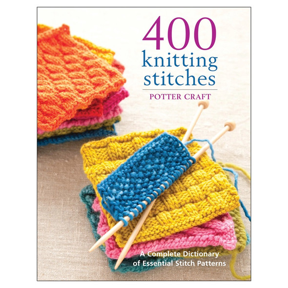 RANDOM HOUSE - Potter Craft Books-400 Knitting Stitches (POT-62732) 9780307462732