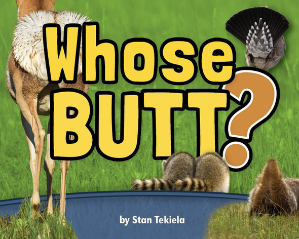 OakridgeStores.com | Adventure Keen (Publicati - Whose Butt? (Stan Tekiela) Children's Book (AP33748) 9781591933748