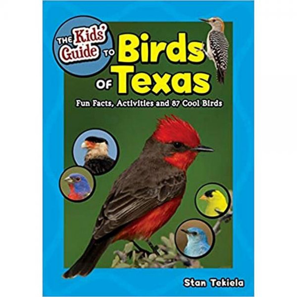 OakridgeStores.com | Adventure Keen (Publicati - The Kids' Guide to Birds of Texas - Book by Stan Tekiela (AP39658) 9781591939658