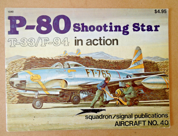 RESALE SHOP - LOCKHEED �P-80 SHOOTING STAR IN ACTION� COVERING T-33 & F-94/SQUADRON SIGNAL #40