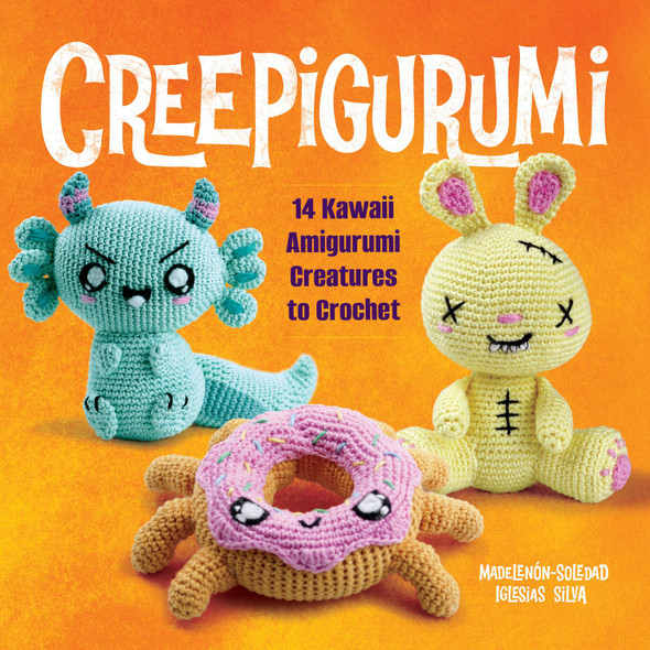 OakridgeStores.com | Dover - 160 Pages - Creepigurumi: 14 Kawaii Amigurumi Creatures to Crochet - Amigurumi Crochet Pattern Book - 9780486853291
