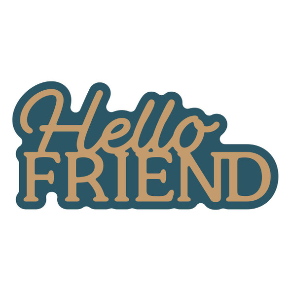 OakridgeStores.com | Spellbinders - Layered Hello Friend - Etched Dies - Essentially Your Sentiments - S1-184 810176109861