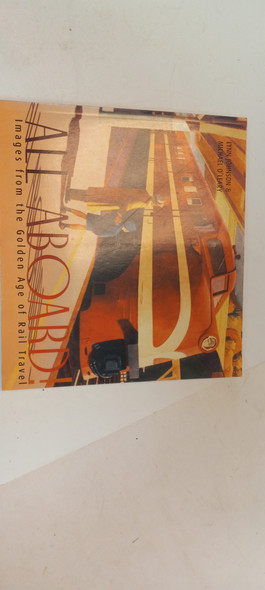 OakridgeStores.com | RESALE SHOP - All Aboard: Images From The Golden Age Of Rail Travel Book - STORE-003-U7444