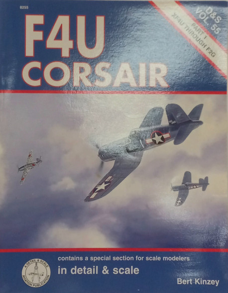OakridgeStores.com | RESALE SHOP - Bert Kinzey - Squadron/Signal - F4U Corsair in Detail & Scale - D&S Vol. 55 - STORE-8255-LN8272 CNSG9781888974089