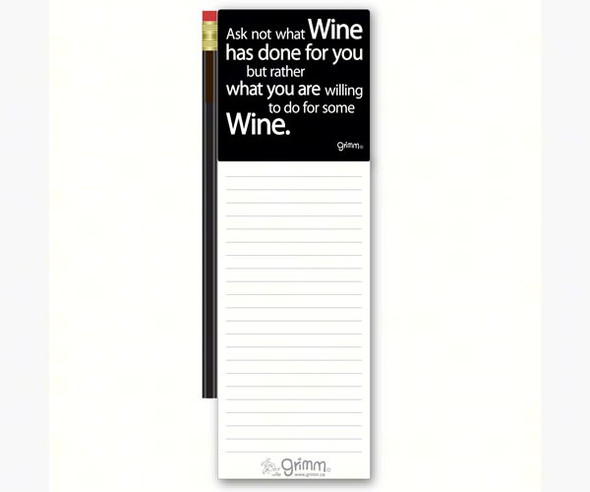 GRIMM - Magnetic Note Pad with Pencil: Ask not what Wine has done for you but rather.. GRIMMASKMNP 621805113551