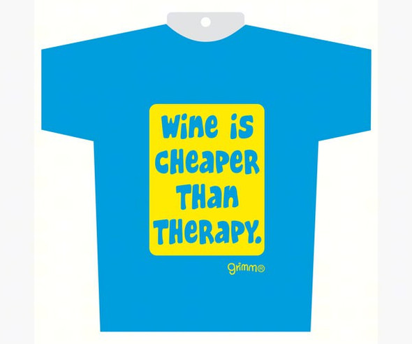 GRIMM - Cotton Jersey Wine Bottle Cover Tiny T-Shirt with Saying: Wine is Cheaper GRIMMTHERAPYTT 621805112738
