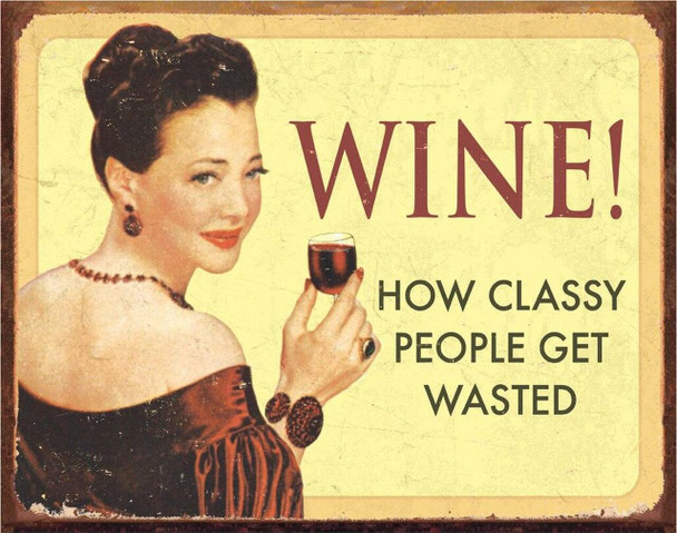 OakridgeStores.com | Desperate Signs - Ephemera - Wine - For Classy People Tin Sign (1719) 605279117192