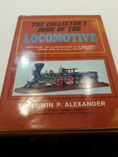 RESALE SHOP - The Collectors Book Of The Locomotive By Edwin P. Alexander