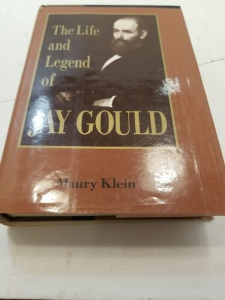 RESALE SHOP - The Life And Legend Of Jay Gould By Maury Klein