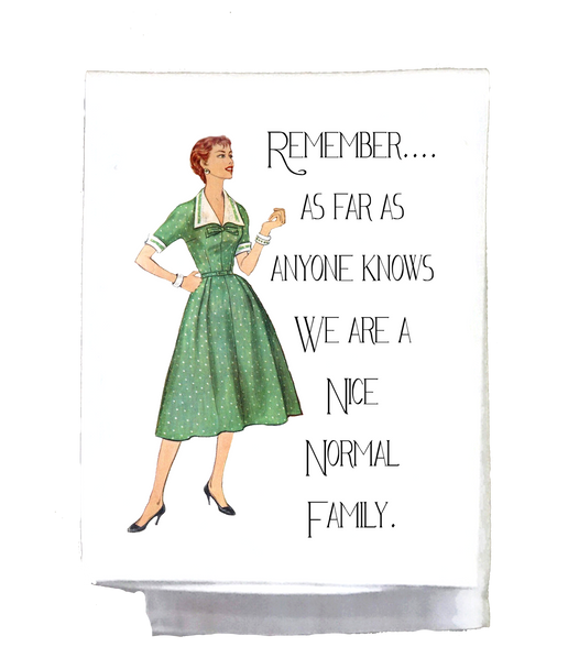 OakridgeStores.com | SASSY TALKIN - "Remember as Far as Everyone Knows" Humorous Kitchen Towel (SG-DT-1801)