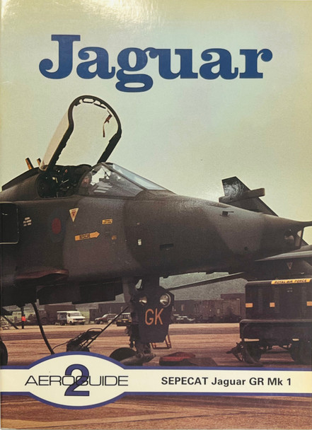 RESALE SHOP - Aeroguide #2 - SEPECAT Jaguar GR Mk 1 - Ray Rimmel, Roger Chesneau