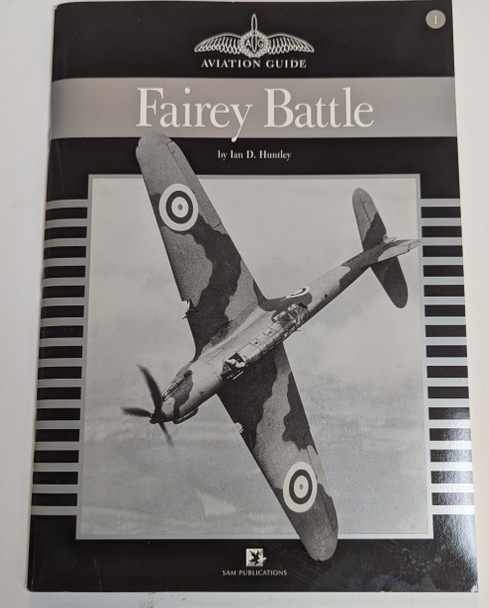 RESALE SHOP - Aviation Guide Fairey Battle By Ian D. Huntley Sam Publications