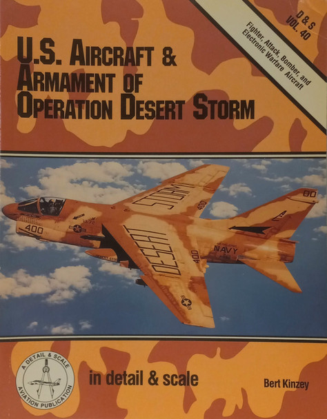 OakridgeStores.com | RESALE SHOP - Bert Kinzey - U.S. Aircraft & Armament of Operation Desert Storm - D&S Vol. 40 - STORE-05056-LN8305 CNSG9780890241530