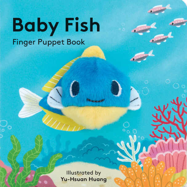 OakridgeStores.com | CHRONICLE BOOKS - Baby Fish: Finger Puppet Book - Interactive Book for Babies & Toddlers - CB9781452156101 9781452156101