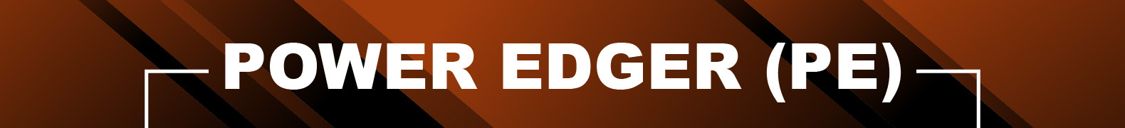 Power Edger (PE)