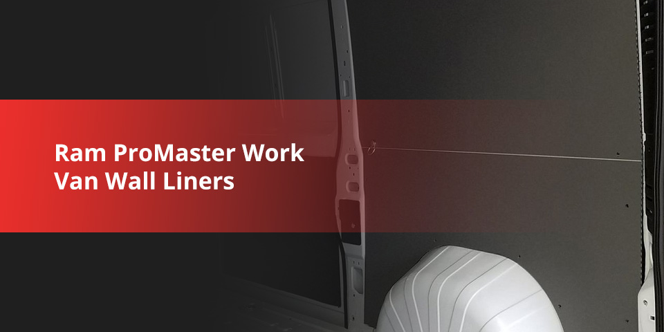 001-ram-promaster-work-van-wall-liners.jpg