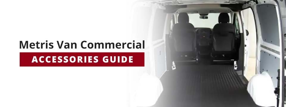 metris-van-commercial-accessories-guide.jpg Metris van commercial accessories guide.