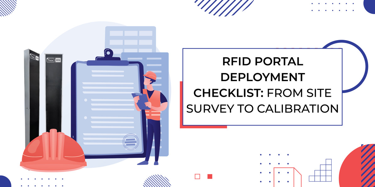 RFID Portal Deployment Checklist: From Site Survey to Calibration