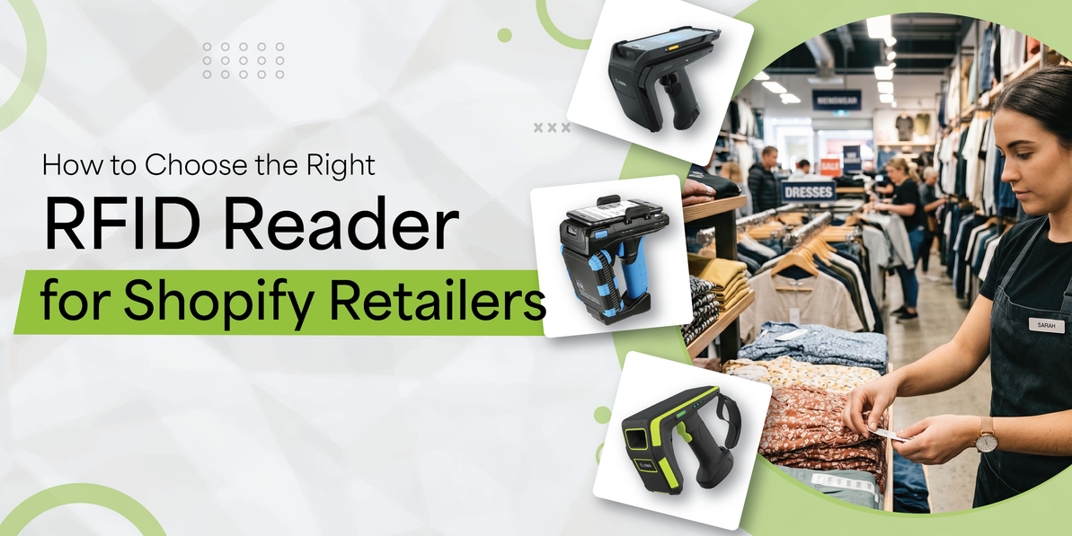 How to Choose the Right RFID Reader for Shopify Retailers