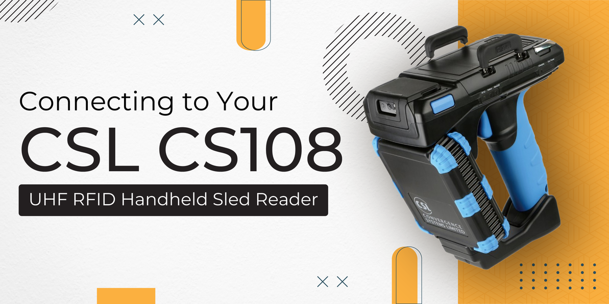 Connecting to Your CSL CS108 UHF RFID Handheld Sled Reader