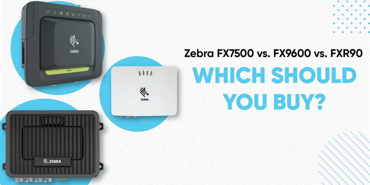 Zebra FX9600 vs FX7500: Which RFID Reader Do You Need?