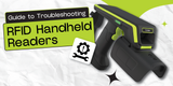 Comprehensive Guide to Troubleshooting  RFID Handheld Readers