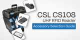 CSL CS108 UHF RFID Reader Accessory Guide | Charging & Mounting Options