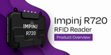 Impinj R720 RFID Reader Product Overview