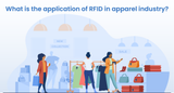 What is the application of RFID in the apparel industry?