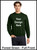 Custom Printed, Forest Green Sweatshirts, Full Front, One Color