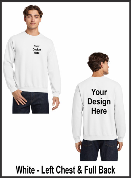 Custom Printed, White Sweatshirts, Left Chest and Full Back, One Color