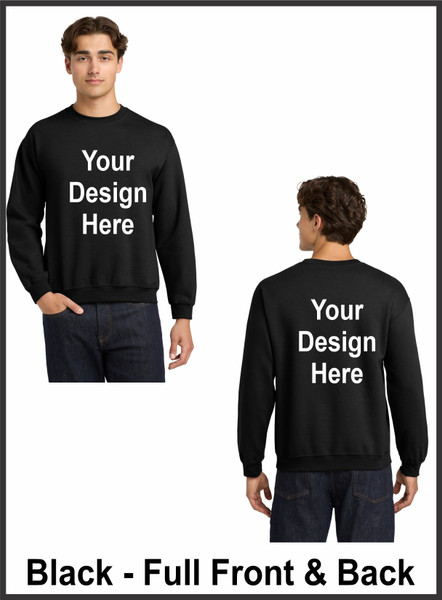 Custom Printed, Black Sweatshirts, Full Front and Full Back, One Color
