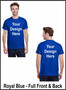 Custom Printed, Royal Blue T-Shirts, Full Front and Full Back, One Color
