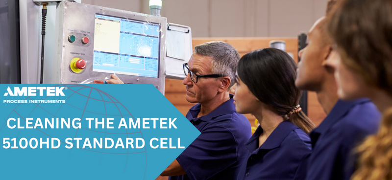 Cleaning the AMETEK 5100HD Standard Cell
