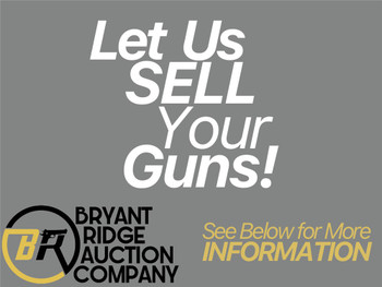 Need to sell your firearms?  Let Bryant Ridge Auction Company do the work!  