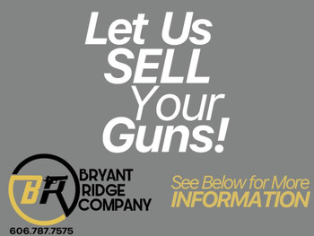 Need to sell your firearms?  Let Bryant Ridge Company do the work!