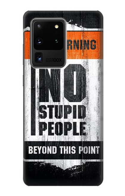 S3704 愚かな人はいない No Stupid People Samsung Galaxy S20 Ultra バックケース、フリップケース・カバー