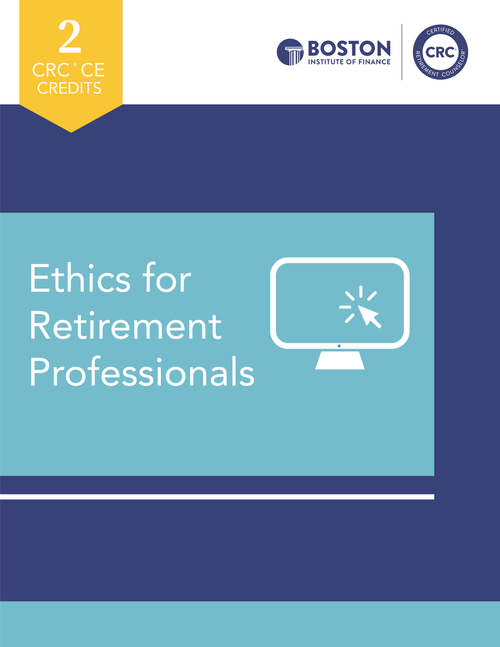 Ethics for Retirement Professionals Recorded Elearning Course